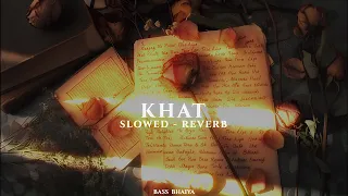 khat navjot ahuja slowed reverb lofi bass bhaiya 