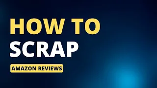 How to Scrape Amazon Reviews using Python