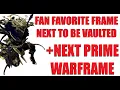 Who s NEXT for Prime Warframe and Vaulted