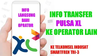 TRANSFER PULSA XL KE ALL OPERATOR. 