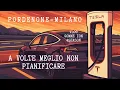 PORDENONE MILANO con TESLA MODEL 3 | VLOG |  A volte è meglio non programmare le cose