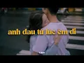 Lagu Anh Đau Từ Lúc Em Đi (1 Hour) - Trần Mạnh Cường x KProx「Lo - Fi Ver.」 / Audio Lyrics Video