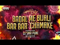 Download Lagu Badal Me Bijli Bar Bar Chamke Dj Remix | Aaj Rapat Jaye To Instagram Trending Dj Remix