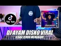 Download Lagu DJ AYAM DISKO VIRAL TIKTOK TERBARU 2022 JEDAG JEDUG MENGKANE