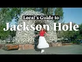 WATCH THIS BEFORE YOU VISIT JACKSON HOLE Ultimate Travel Guide