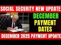 BREAKING Social Security NEW Payment Dates December 2025 - Payment Schedule UPDATE