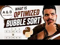Bubble sort Optimized bubble sort DSA Python A B Tech World