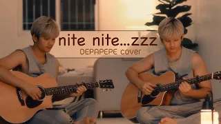 Download DEPAPEPE - nite nite...zzz (Cover) MP3