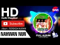 Download Lagu NAHWAN NUR | PERSADA NURANI (1994) | Full Album | HD Audio Visualiser