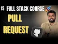 15 How to Create a Pull Request on GitHub Full stack web development for beginners
