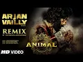 Download Lagu ANIMAL: Arjan Vailly Remix |DJ Chetas,Lijo G|Ranbir K| Sandeep V| Bhupinder B,Manan B | Bhushan K