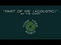 Download Lagu By the Coast - Part of Me (Acoustic)