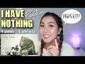 Download Lagu I HAVE NOTHING- VANNY VABIOLA (cover) REACTION | FILIPINA REACTS | SINGER REACTS