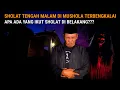 Lagu CAMPING HOROR: GAWAT ADA YANG DATANG SAAT SHOLAT TENGAH MALAM 