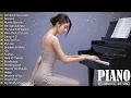 Lagu 100 Most Famous Beautiful Romantic Piano Melodies in the World - Best Relaxing Piano Love Songs