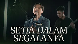 Setia Dalam Segalanya (Official Music Video) | NDC Worship