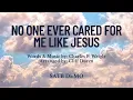 No One Ever Cared for Me Like Jesus | SATB Demo with Lyrics