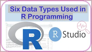 Six Data Types Used in R R Programming for Beginners