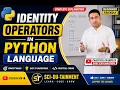 IDENTITY Operator in PYTHON Lab 2 4 Theory Lab