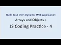 JS Coding Practice 4 Arrays and Objects Build Your Own Dynamic Web Application NxtWave