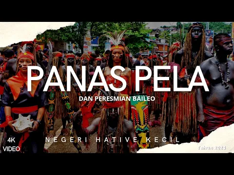 Download MP3 PANAS PELA \u0026 PERESMIAN BAILEO NEGERI HATIVE KECIL