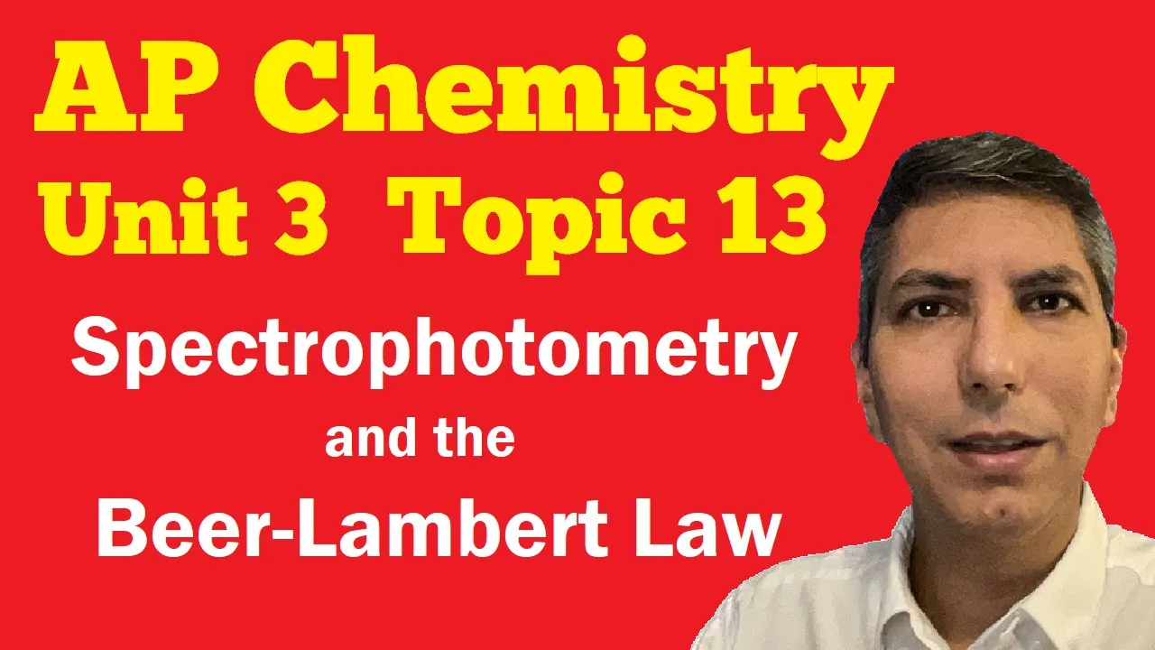 Spectrophotometry and the Beer-Lambert Law - AP Chem Unit 3, Topic 13