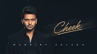 Cheek (Official Video) Mankirt Aulakh × Karam Brar | Dealer Is Back | New Punjabi Song 2026