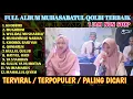 Download Lagu FULL ALBUM SHOLAWAT PALING DICARI || MUHASABATUL QOLBI || FULL BASS || AUDIO HD