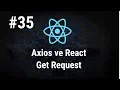 React Dersleri 35 - Axios ve Get Request