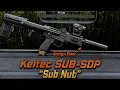 Keltec SUB SDP Major design flaw addressed