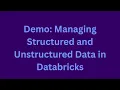 Structured vs Unstructured Data in Databricks How to Ingest