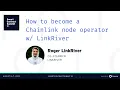 LinkRiver How to Become a Chainlink Node Operator