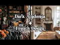 Dark Academia Decor French Style How to Make Your Space Look Like a Moody Paris Apartment