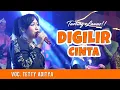Lagu DIGILIR CINTA - TETTY ADITYA || KAJJOLE PANTURA \