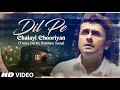 Download Lagu Dil Pe Chalai Churiya | Tune Dil Ke Rakibon Sang Mere Dil Pe Chalai Churiya | Video Song