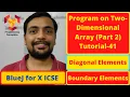 Program on Two Dimensional Array Part 2 - BlueJ for X Class ICSE