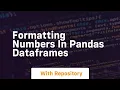 Formatting numbers in pandas dataframes