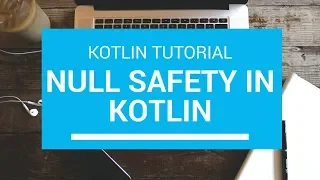 Kotlin Tutorial - Chapter 17 Null Safety