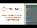 How to reconnect your Enphase monitoring