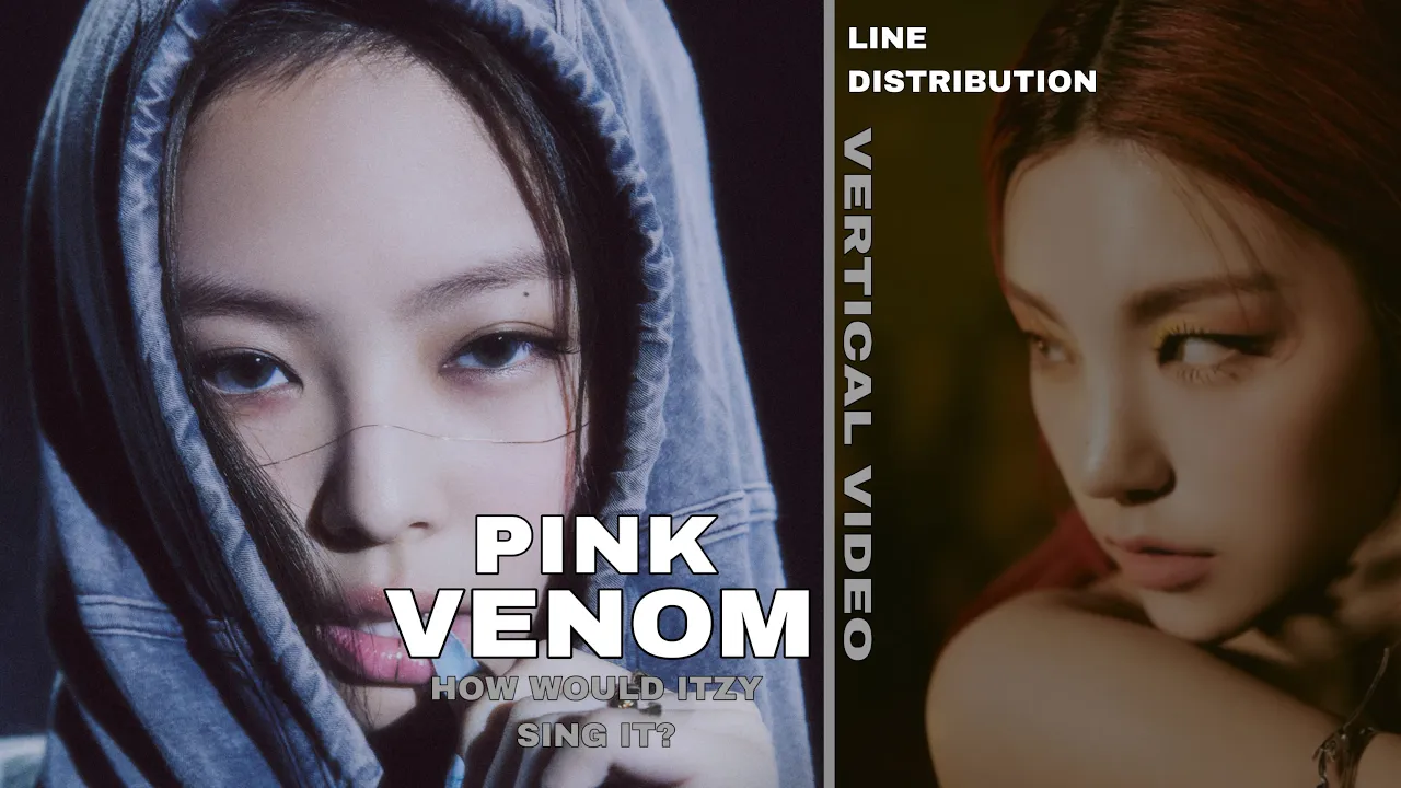 How would ITZY sing - Pink Venom (BLACKPINK) Line Distribution | Vertical Video