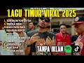 FULL ALBUM LAGU TIMUR TERBARU 2025 VIRAL \u0026 HITS TIKTOK|Tor Monitor Ketua, Tabola Bale,Ngapain Repot
