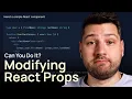 Can You Modify React Props