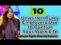 10 Unwritten Rules Your Employer Uses to Control Your Work Life