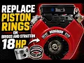 Replace Piston Rings on Briggs And Stratton 18HP