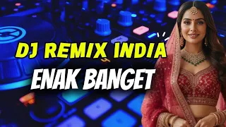 dj remix india enak banget