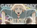 Download Lagu Mikey Kun 💖- Gata Only | [AMV/EDIT] | AE