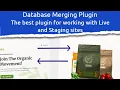The Best Way to Work with WordPress Staging Environment - Database Merging Plugin