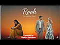 Lagu Rooh – Latest Punjabi Song 2025 | Official Video | Jarman Deol | Sukh Sekhon