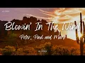 Peter, Paul and Mary - Blowin' In The Wind (Lyrics)
