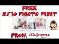 FREE 8X10 PHOTO PRINT AT WALGREENS
